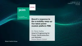 Bosch’s Response to E-Mobility Ramp Up: Our Latest Power Module Platform PM6